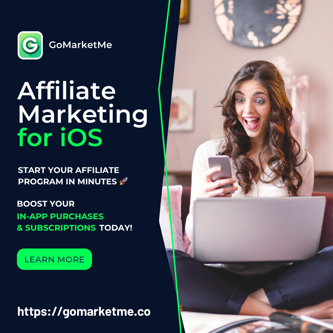 Affiliate Marketing Platform for Mobile Apps: GoMarketMe’s Disruptive Strategy