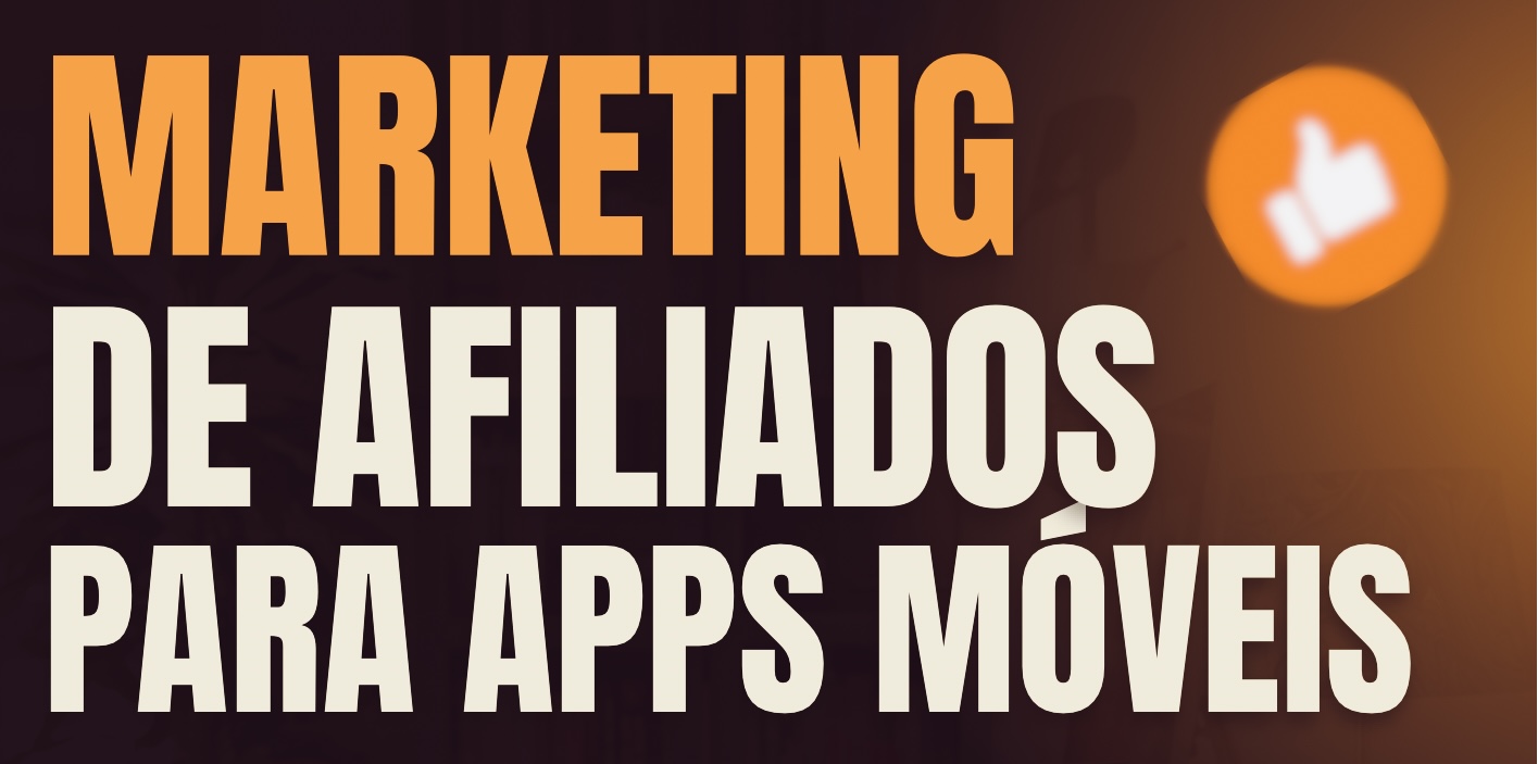 Marketing de afiliação para apps móveis: guia completo para começares