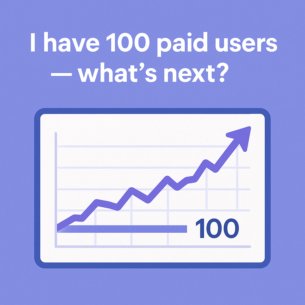 My iOS app has 100 paid users. What’s next?